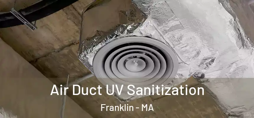  Air Duct UV Sanitization Franklin - MA