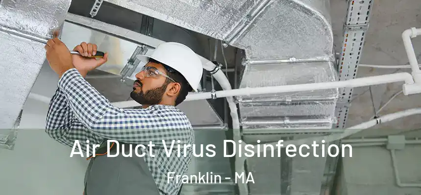  Air Duct Virus Disinfection Franklin - MA