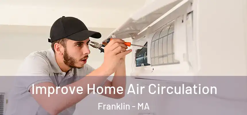  Improve Home Air Circulation Franklin - MA